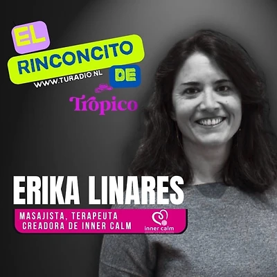 Portada del episodio EL RINCONCITO DE TROPICO Erika Linares CEO INNER CALM