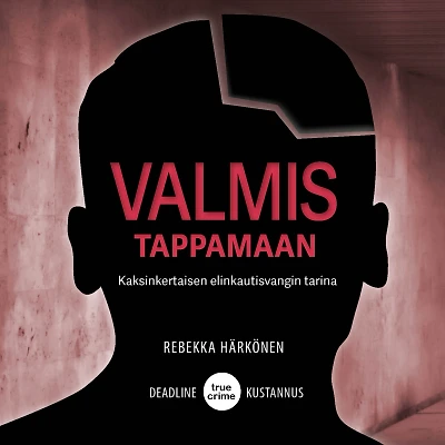 Valmis tappamaan