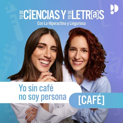 Portada del episodio E09 Café: “Yo sin café no soy persona”