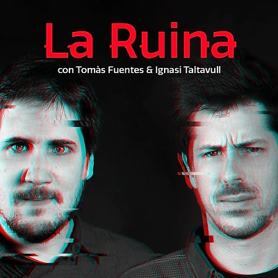 Portada del episodio 309. La Ruina (con Anna Castillo y Macarena Garcia)