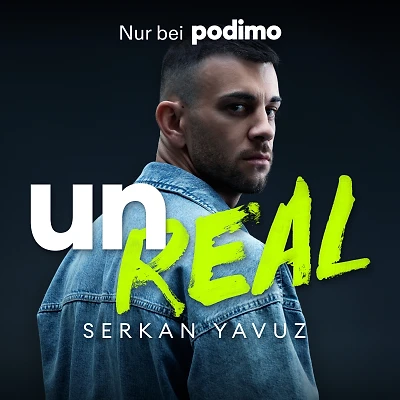 unREAL mit Serkan Yavuz
